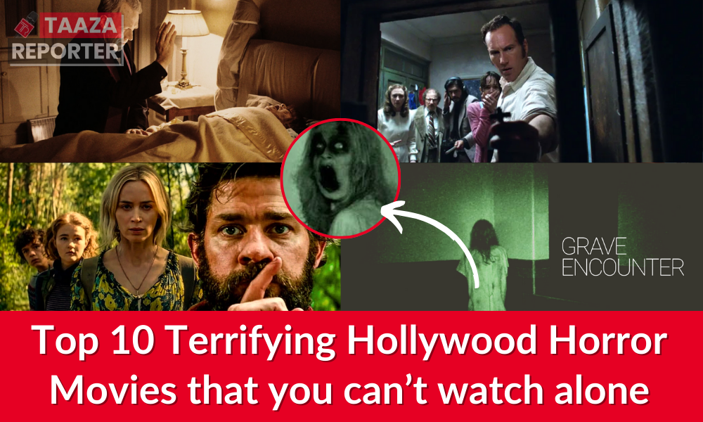 10 Terrifying Hollywood Horror Movies
