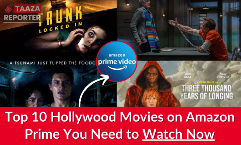 OMG Movies: Top 10 Hollywood Movies on Amazon Prime You Need to Watch Now!